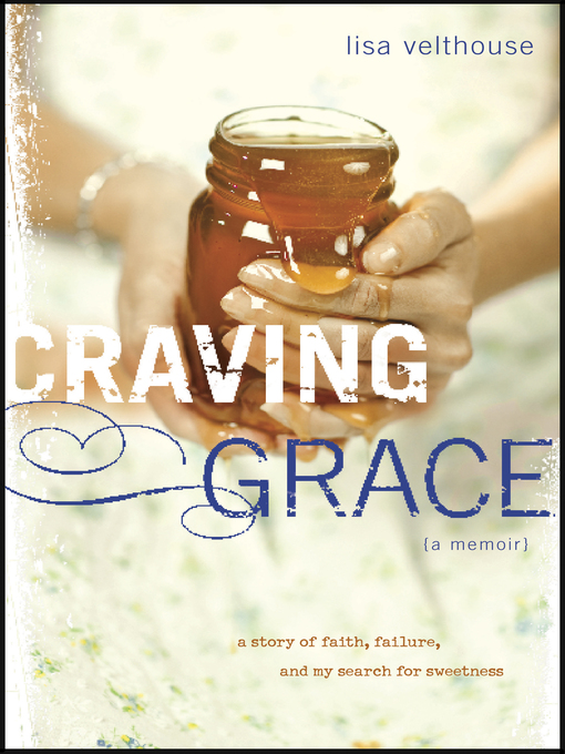 Title details for Craving Grace by Lisa Velthouse - Available